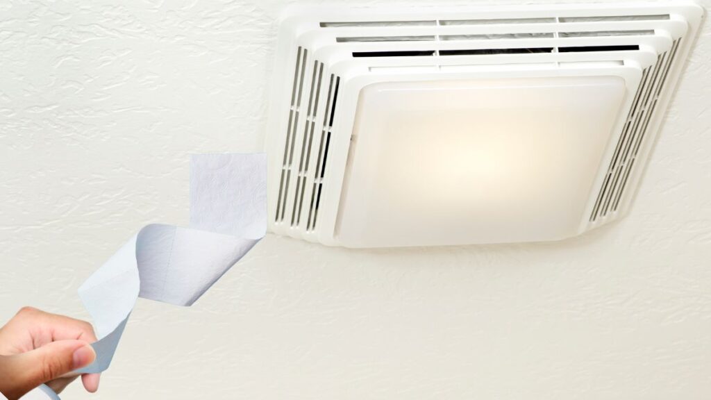 testing bathroom exhaust fan airflow with tissue paper